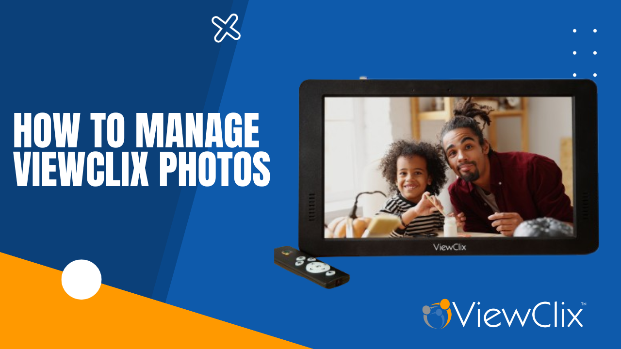 Watch Now: How to Manage ViewClix Photos